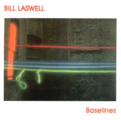 Bill Laswell - Baselines
