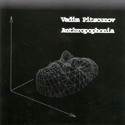 Vadim Pitsounov - Anthropophonia