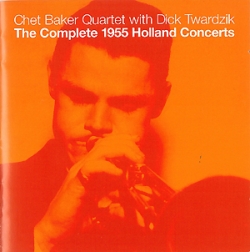 Dick Twardzik - The Complete 1955 Holland Concerts