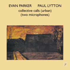 Evan Parker - Collective Calls (Urban) (Two Microphones)