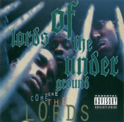 Lords of the Underground - Here Come The Lords