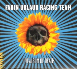 Farin Urlaub Racing Team - Livealbum Of Death