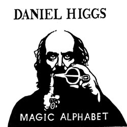 Daniel Higgs - Magic Alphabet