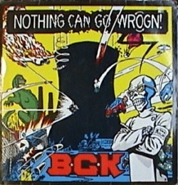 B.G.K. - Nothing Can Go Wrogn