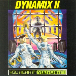 Dynamix II - You Hear It! You Fear It!
