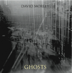 David Morley - Ghosts