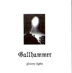 Gallhammer - Gloomy Lights