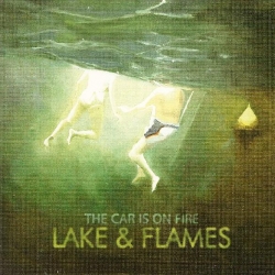 The Car Is on Fire - Lake & Flames