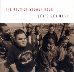 The Kids of Widney High - Let's Get Busy