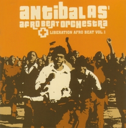 Antibalas - Liberation Afro Beat Vol. 1