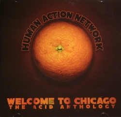 Human Action Network - Welcome To Chicago (The Acid Anthology)