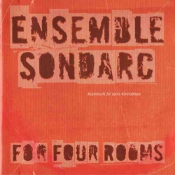 Ensemble Sondarc - For Four Rooms