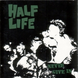 Half Life - Never Give In