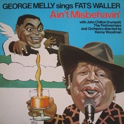 Kenny Woodman - George Melly Sings Fats Waller - Ain't Misbeahavin'