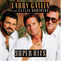Larry Gatlin & The Gatlin Brothers - Larry Gatlin & The Gatlin Brothers / Super Hits