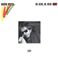 Vasco Rossi - Va Bene, Va Bene Così - Live