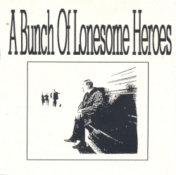 A Bunch Of Lonesome Heroes - Family Reunion