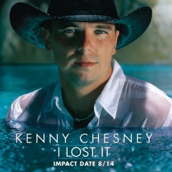 Kenny Chesney - I Lost It