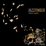 Jazzfinger - Autumn Engines