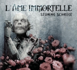 L'Ame Immortelle - Stumme Schreie