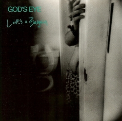 God's Eye - Love's A Bargain