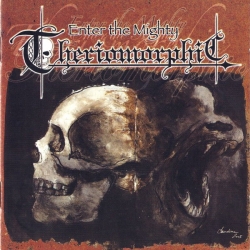 Theriomorphic - Enter The Mighty Theriomorphic