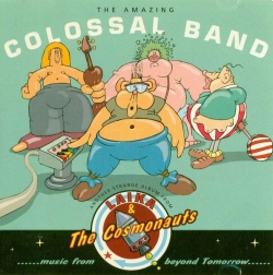 Laika & the Cosmonauts - The Amazing Colossal Band