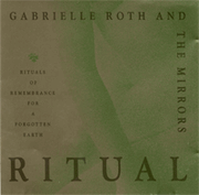 Gabrielle Roth & The Mirrors - Ritual