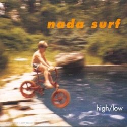 Nada surf - High / Low