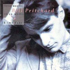 Bill Pritchard - Three Months, Three Weeks & Two Days