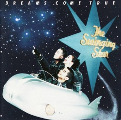 DREAMS COME TRUE - The Swinging Star