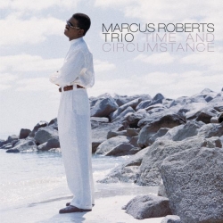 Marcus Roberts Trio - Time And Circumstance