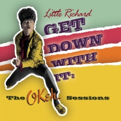 Little Richard - Get Down With It!: The OKeh Sessions