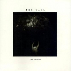 The Call - Into The Woods