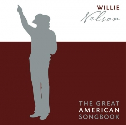 Willie Nelson - The Great American Songbook