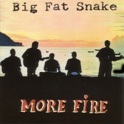 Big Fat Snake - More Fire
