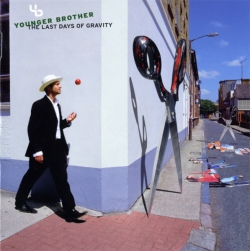 Younger Brother - The Last Days Of Gravity