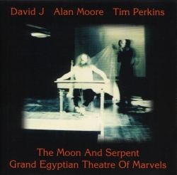 David J - The Moon And Serpent Grand Egyptian Theatre Of Marvels