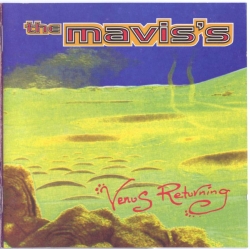 The Mavis's - Venus Returning