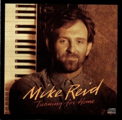 Mike Reid - Turning For Home
