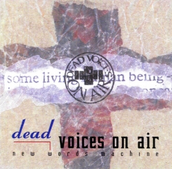 Dead Voices on Air - New Words Machine