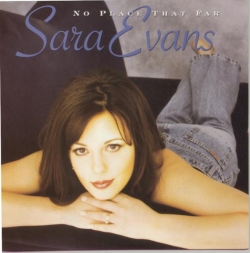 Sara Evans - No Place That Far
