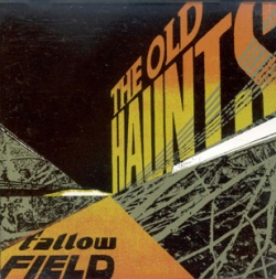 The Old Haunts - Fallow Field