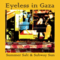 Eyeless in Gaza - Summer Salt & Subway Sun