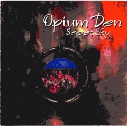 Opium Den - Secret Sky