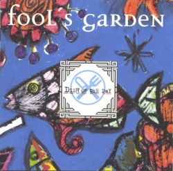 Fool’s Garden - Dish of the Day