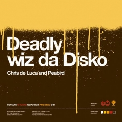 Peabird - Deadly Wiz Da Disko