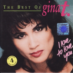 Gina T. - The Best Of (I Love To Love You)