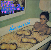 Hanatarash - Live!! 88 Feb. 21 Antiknock / Tokyo