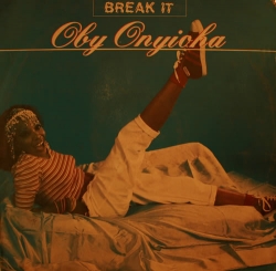 Oby Onyioha - Break It